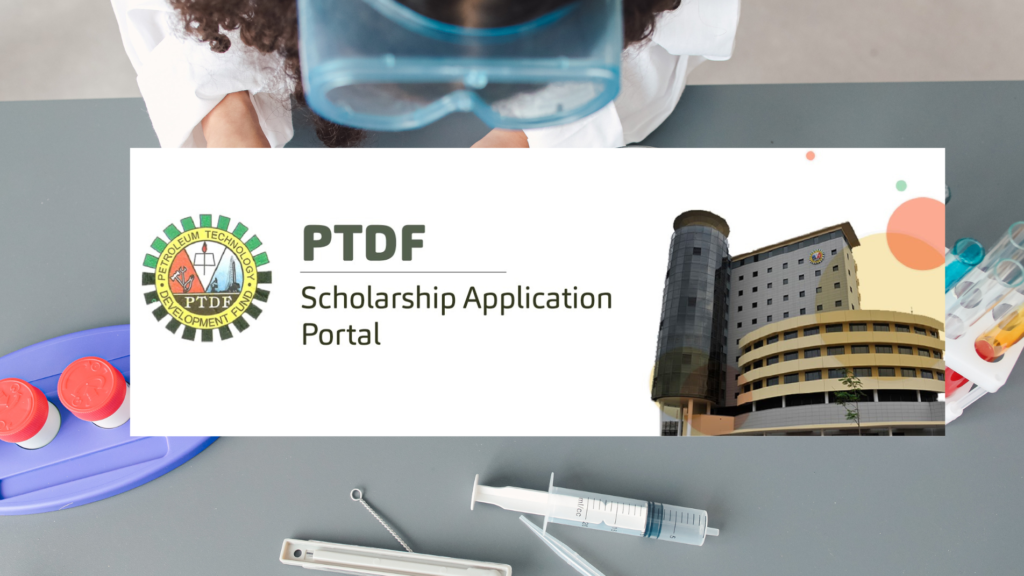 PTDF Undergraduate Scholarship for Nigerian Students: How to Apply 6 PTDF undergraduate scholarship