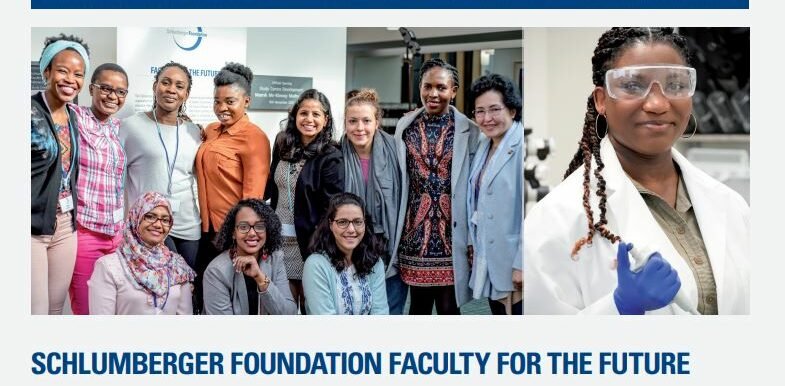 Schlumberger Foundation Faculty for the Future Fellowship (Women in STEM) 6 Schlumberger foundation