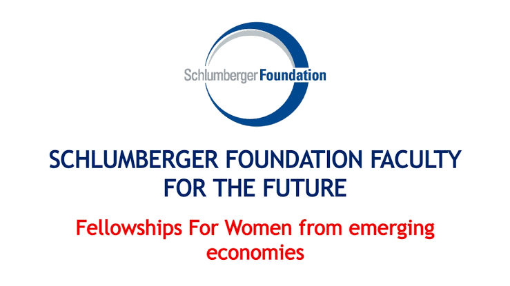 Schlumberger Foundation Faculty for the Future Fellowship (Women in STEM) 7 Schlumberger foundation
